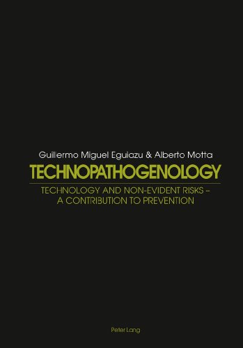 Technopathogenology: Technology and Non-Evident Risk - A Contribution to Prevention