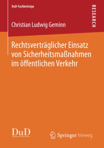 Rechtsverträglicher Einsatz von Sicherheitsmaßnahmen im öffentlichen Verkehr (DuD-Fachbeiträge)