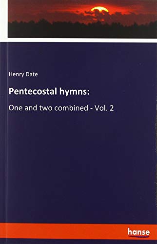 Pentecostal hymns:: One and two combined - Vol. 2