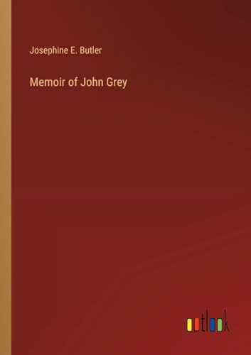 Memoir of John Grey