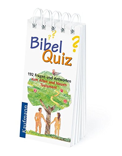 Bibel-Quiz. 192 Fragen und Antworten zum Alten und Neuen Testament von