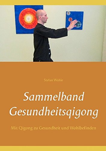 Sammelband Gesundheitsqigong: Mit Qigong zu Gesundheit und Wohlbefinden
