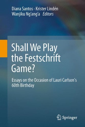 Shall We Play the Festschrift Game?: Essays on the Occasion of Lauri Carlson's 60th Birthday