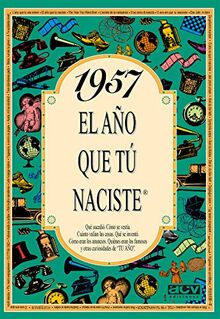 1957 El año que tu naciste