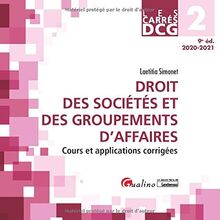 Droit des sociétés et des groupements d'affaires : DCG 2, 2020-2021 : cours et applications corrigées
