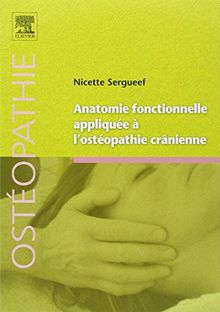 Anatomie fonctionnelle appliquée à l'ostéopathie crânienne