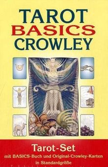 Tarot Basics: Crowley Tarot. Set mit Buch + 78 Crowley Tarotkarten im Standardformat