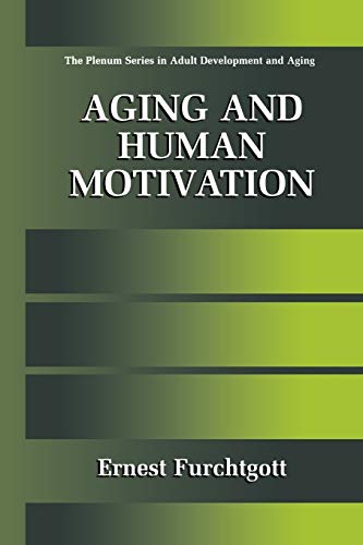 Aging and Human Motivation (The Springer Series in Adult Development and Aging)