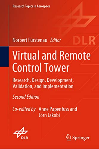 Virtual and Remote Control Tower: Research, Design, Development, Validation, and Implementation (Research Topics in Aerospace)