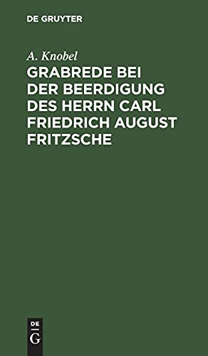 Grabrede bei der Beerdigung des Herrn Carl Friedrich August Fritzsche