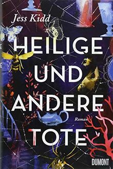 Heilige und andere Tote: Roman