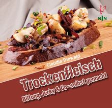 Trockenfleisch - Biltong, Jerky & Co - selbst gemacht