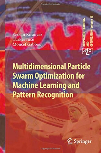 Multidimensional Particle Swarm Optimization for Machine Learning and Pattern Recognition (Adaptation, Learning, and Optimization)