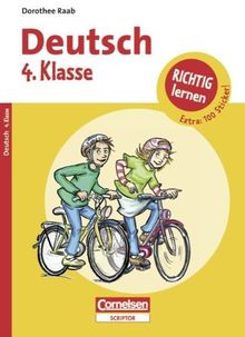 Dorothee Raab - Richtig lernen: 4. Schuljahr - Deutsch: Arbeitsheft mit Tests, Lösungen und Stickern