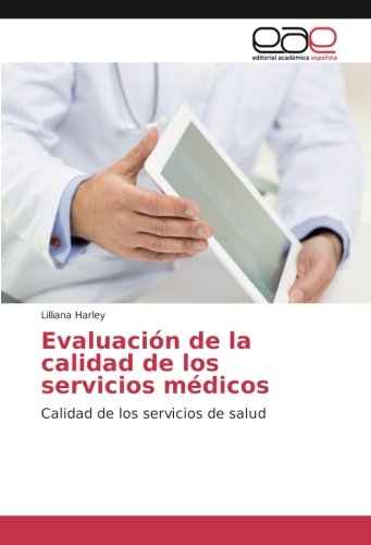 Evaluación de la calidad de los servicios médicos: Calidad de los servicios de salud