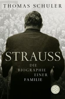 Strauß: Die Biographie einer Familie