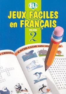 JEUX FACILES EN FRANÇAIS II (Jeux Faciles En Francais)