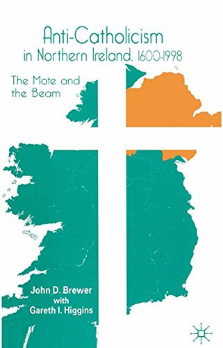 Anti-Catholicism in Northern Ireland, 1600-1998: The Mote and the Beam