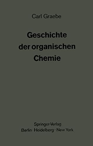 Geschichte der organischen Chemie: Erster Band