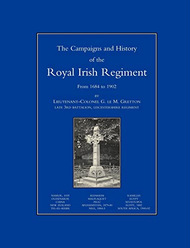 Campaigns And History Of The Royal Irish Regiment From 1684-1902: Campaigns And History Of The Royal Irish Regiment From 1684-1902