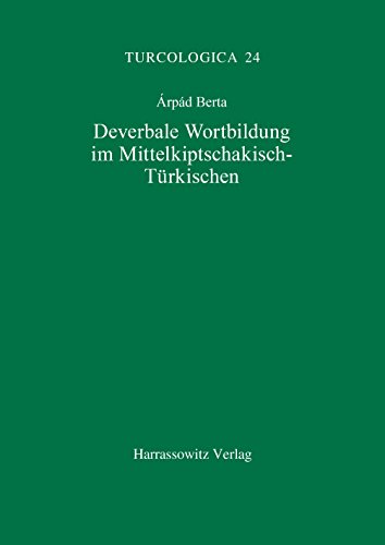 Deverbale Wortbildung im Mittelkiptschakisch-Türkischen (Turcologica)