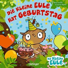 Die kleine Eule hat Geburtstag (Die kleine Eule und ihre Freunde)