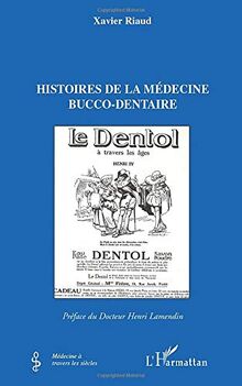 Histoires de la médecine bucco-dentaire