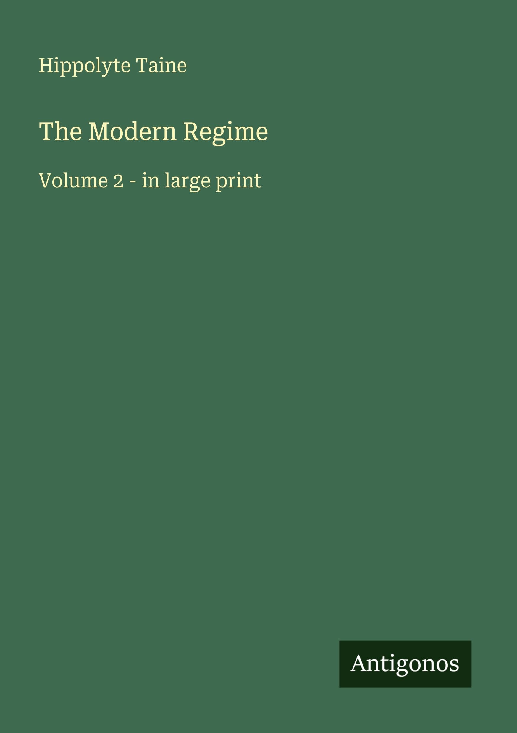 The Modern Regime: Volume 2 - in large print