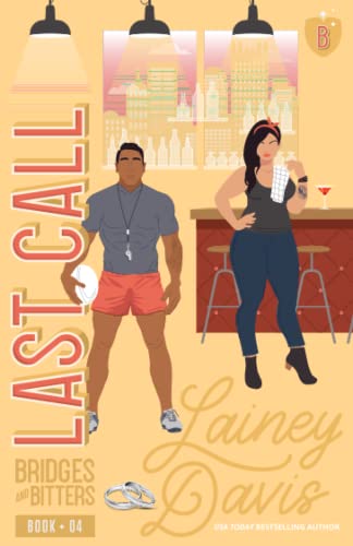 Last Call: A Marriage of Convenience Romance (Bridges and Bitters, Band 4)