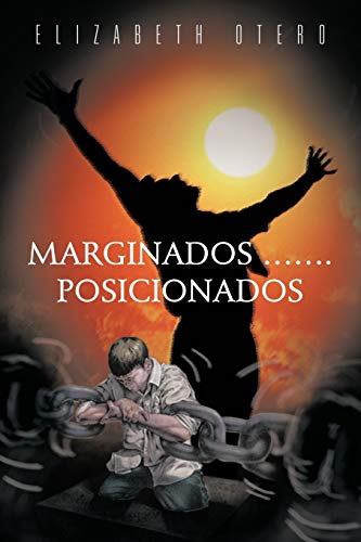 Marginados . . . Posicionados