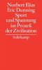 Gesammelte Schriften in 19 Bänden: Band 7: Norbert Elias und Eric Dunning, Sport und Spannung im Prozeß der Zivilisation: BD 7