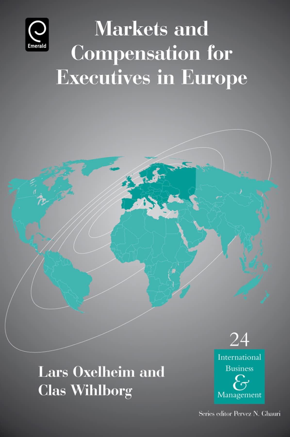 Markets and Compensation for Executives in Europe (International Business and Management, 24, Band 24)