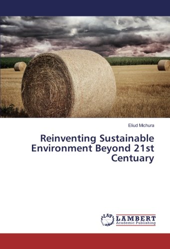 Reinventing Sustainable Environment Beyond 21st Centuary