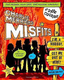 Charlie Merrick's Misfits in I'm a Nobody, Get Me Out of Here! (Charlie Merricks Misfits 2)