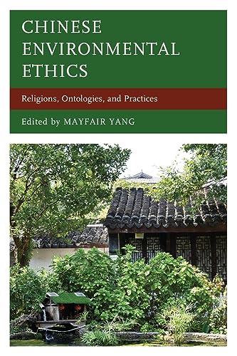 Chinese Environmental Ethics: Religions, Ontologies, and Practices