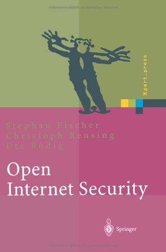 Open Internet Security: Von Den Grundlagen Zu Den Anwendungen (Xpert.press)