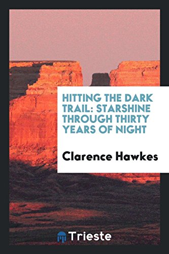 Hitting the Dark Trail: Starshine Through Thirty Years of Night