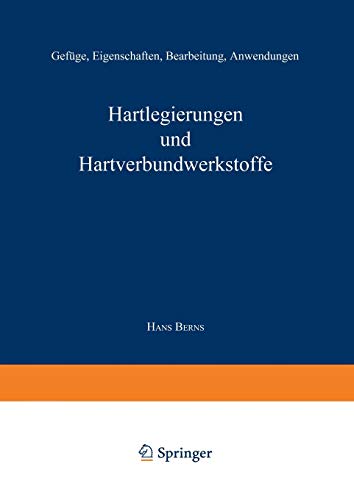 Hartlegierungen und Hartverbundwerkstoffe: Gefüge, Eigenschaften, Bearbeitung, Anwendung