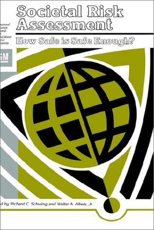 Societal Risk Assessment: How Safe Is Safe Enough?