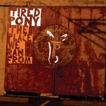 Place We Ran from,the von Tired Pony | CD | Zustand sehr gut