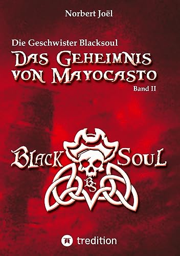 Die Geschwister Blacksoul: Das Geheimnis von Mayocasto