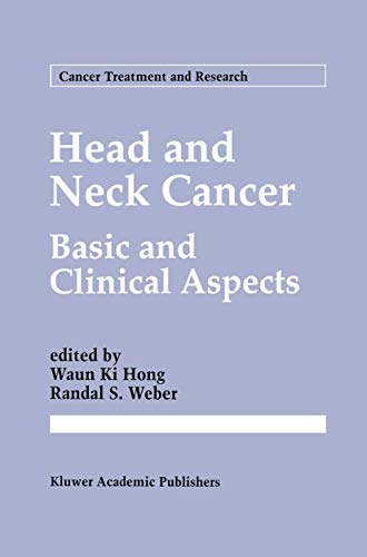 Head and Neck Cancer: Basic and Clinical Aspects (Cancer Treatment and Research, 74, Band 74)
