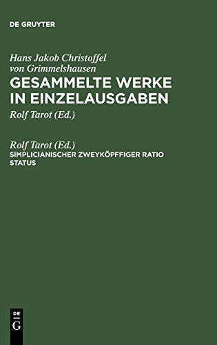 Simplicianischer Zweyköpffiger Ratio Status (Hans Jakob Christoffel von Grimmelshausen: Gesammelte Werke in Einzelausgaben)