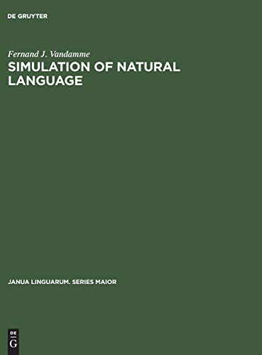 Simulation of natural language: A first approach (Janua Linguarum. Series Maior, 50, Band 50)