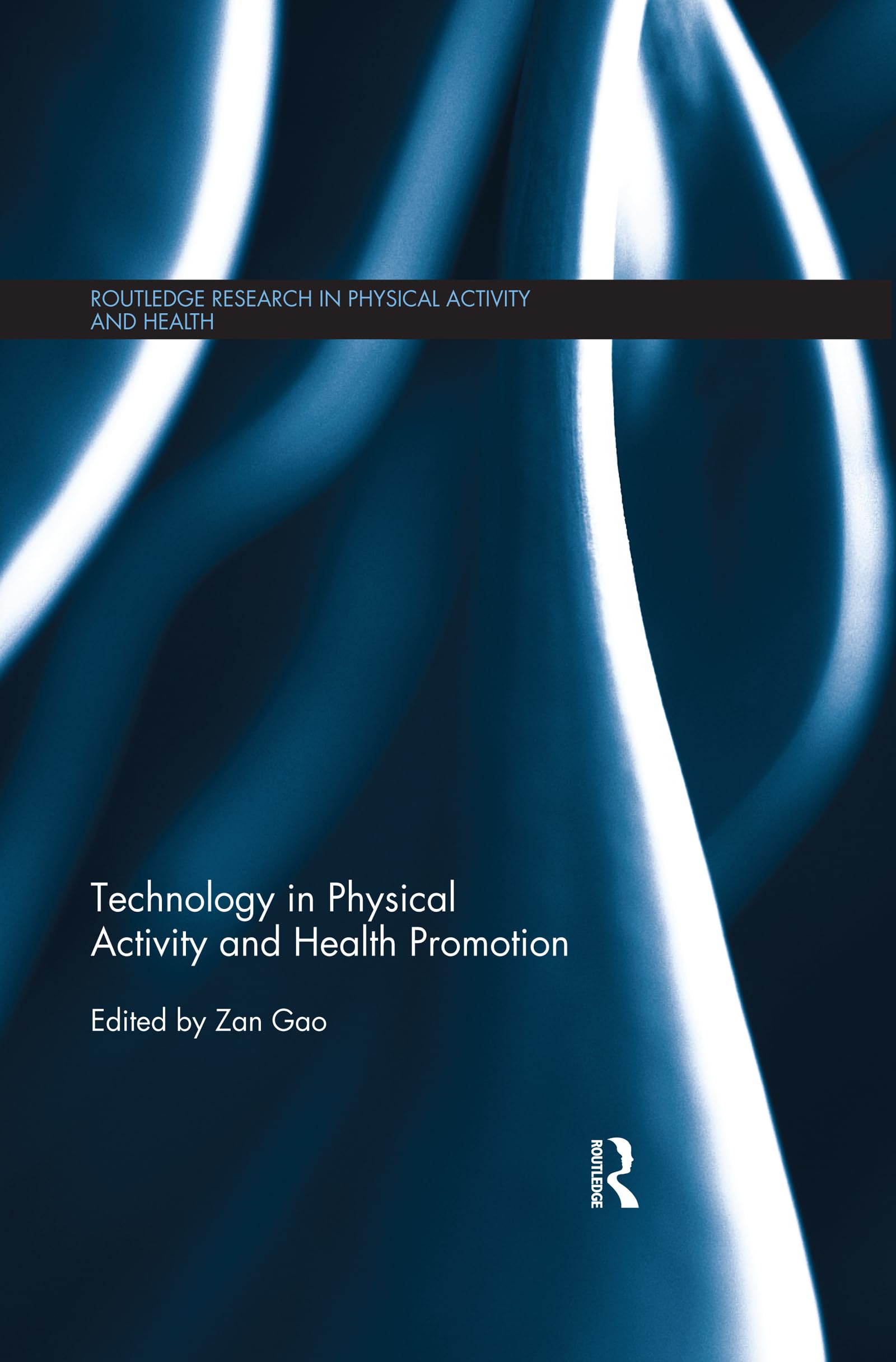 Technology in Physical Activity and Health Promotion (Routledge Research in Physical Activivty and Health)