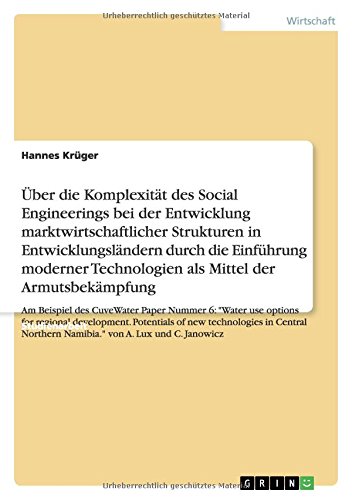 Die Komplexität des Social Engineerings in der Entwicklung marktwirtschaftlicher Strukturen in Entwicklungsländern: Moderne Technologien und Armutsbekämpfung