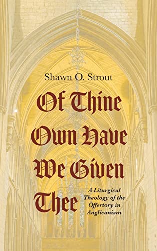 Of Thine Own Have We Given Thee