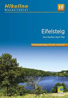 Wanderführer Eifelsteig: Fernwanderweg, Von Aachen nach Trier, 1:35.000, 312 km, GPS-Tracks Download, LiveUpdate (Hikeline /Wanderführer)