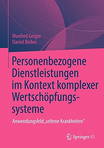 Personenbezogene Dienstleistungen im Kontext komplexer Wertschöpfung: Anwendungsfeld Seltene Krankheiten