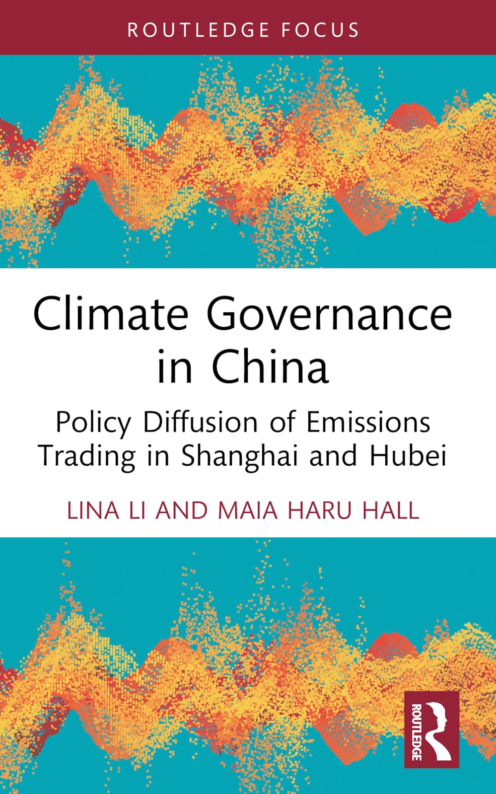 Lina Li Climate Governance In China, Policy Diffusion Of Emissions Trading In Shanghai And Hubei (Routledge Focus On Environment And Sustainability)
